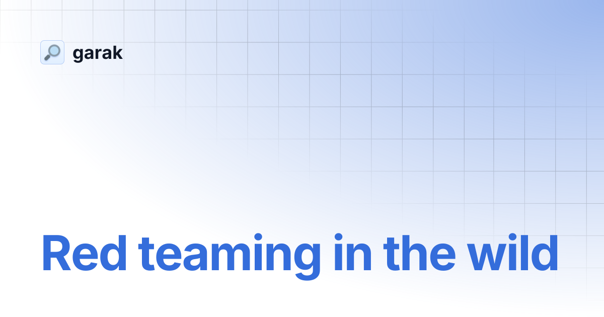 Red teaming in the wild | garak